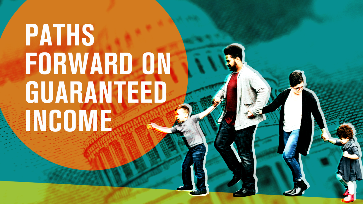 Paths Forward on Guaranteed Income